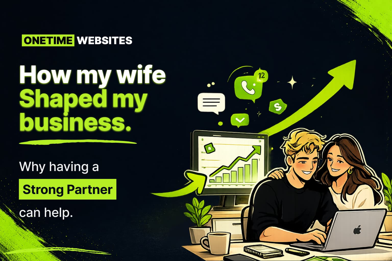 How My Wife Helped Shape My Business: Why That Matters To Your Experience