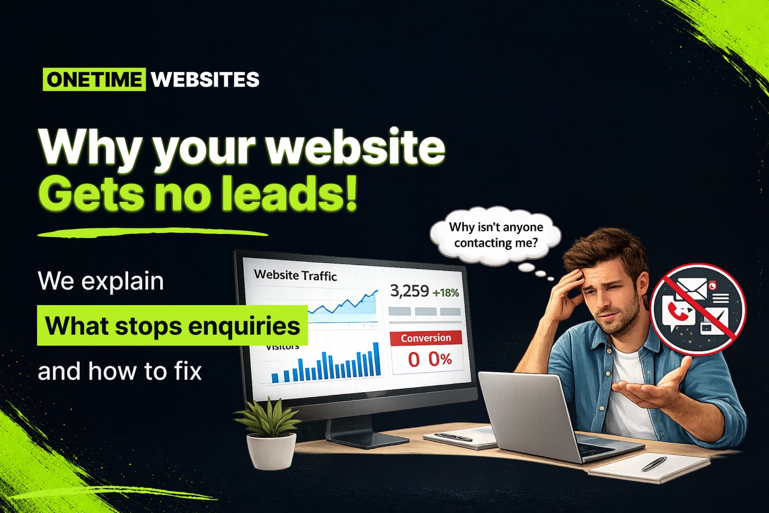 Why Your Website Is Not Generating Leads: Fix What Stops Enquiries