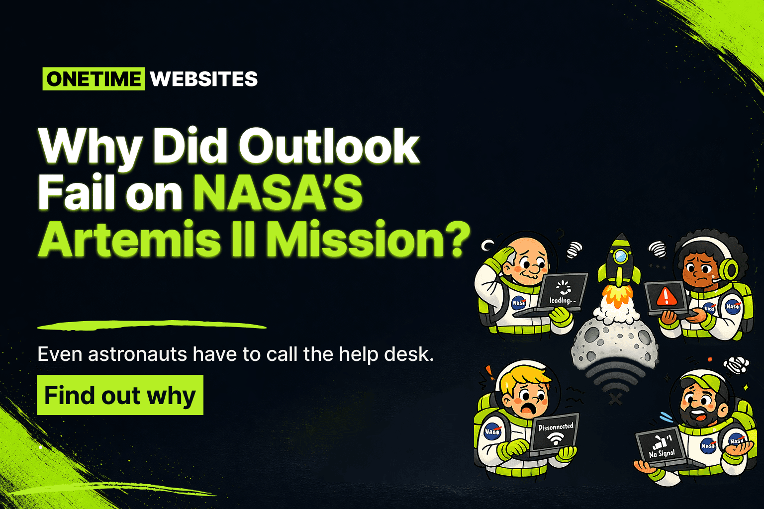 Why Did Outlook Fail on NASA’S Artemis II Mission?